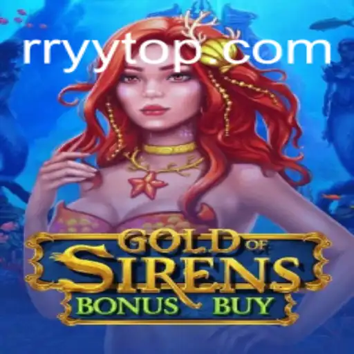 Explore the Thrilling GoldofSirensBonusBuy Game at RRYY Cassino Online